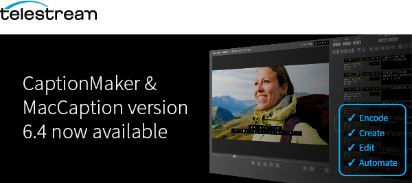 CaptionMaker and MacCaption 6.4 now available