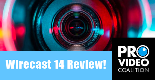 Wirecast 14 Live Streaming Software Review